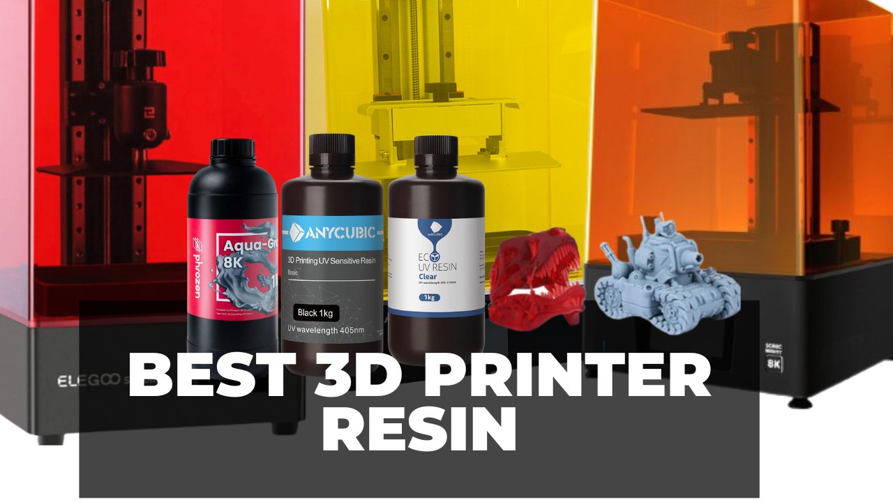 Best 3D Printer Resin