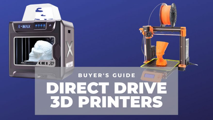 best direct drive 3d printers