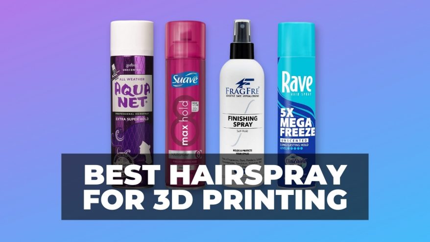 best hairspray for 3D printing