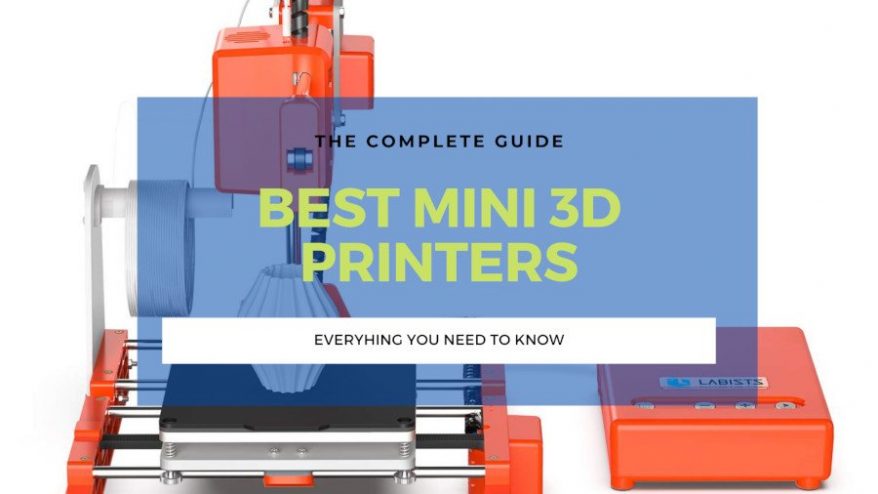 best mini 3d printer buyers guide small