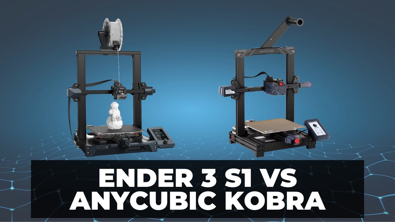 Ender 3 S1 vs Anycubic Kobra