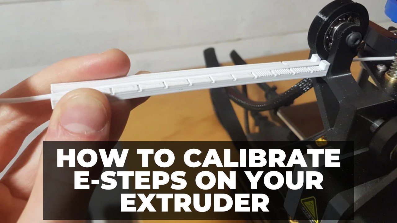 How To Calibrate E-Steps on Your Extruder
