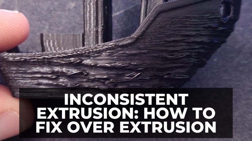 Inconsistent Extrusion--How to Fix Over Extrusion