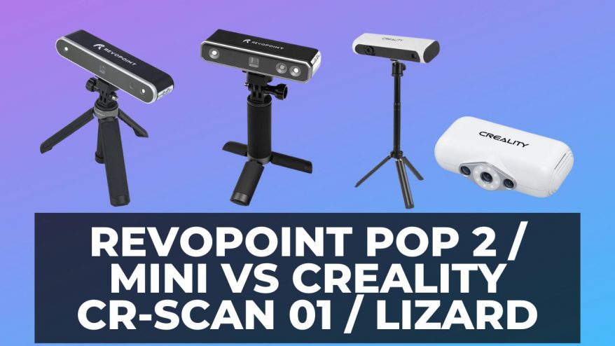 Revopoint POP 2 and MINI vs Creality CR-Scan 01 and Lizard